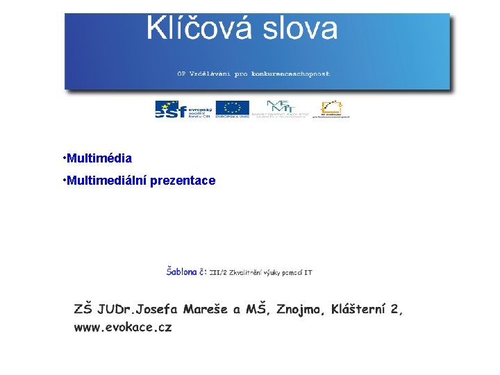  • Multimédia • Multimediální prezentace 