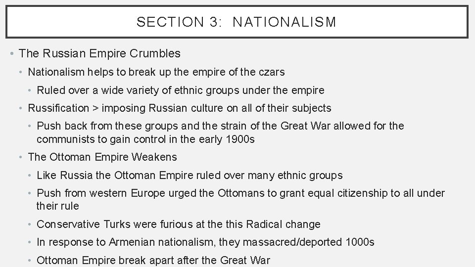 SECTION 3: NATIONALISM • The Russian Empire Crumbles • Nationalism helps to break up