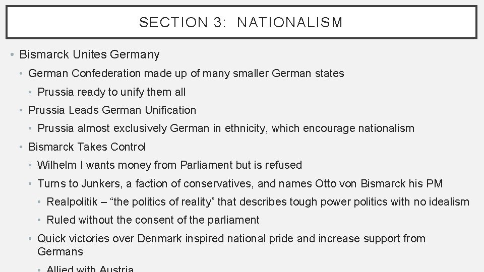 SECTION 3: NATIONALISM • Bismarck Unites Germany • German Confederation made up of many