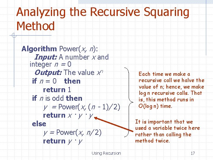 Analyzing the Recursive Squaring Method Algorithm Power(x, n): Input: A number x and integer