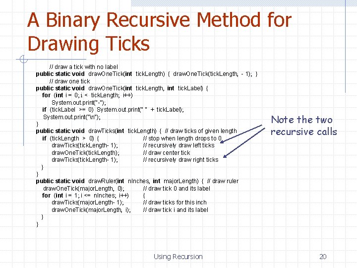 A Binary Recursive Method for Drawing Ticks // draw a tick with no label
