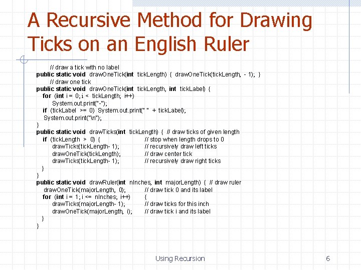 A Recursive Method for Drawing Ticks on an English Ruler // draw a tick