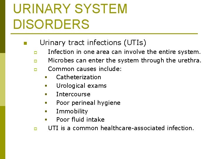 URINARY SYSTEM DISORDERS Urinary tract infections (UTIs) n p p Infection in one area