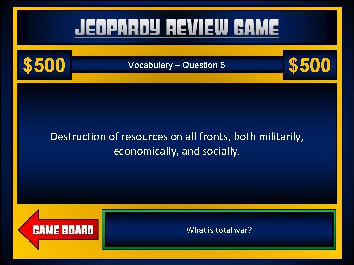 Jeopardy Review Game US History 2 – Chapter 18 – World War I $500