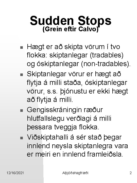 Sudden Stops (Grein eftir Calvo) n n 12/16/2021 Hægt er að skipta vörum í