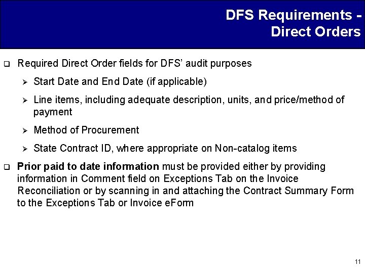 DFS Requirements Direct Orders q q Required Direct Order fields for DFS’ audit purposes