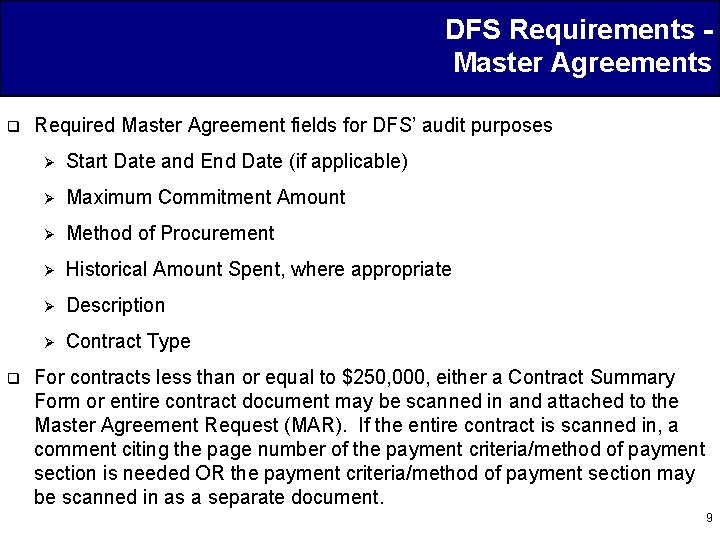 DFS Requirements Master Agreements q q Required Master Agreement fields for DFS’ audit purposes