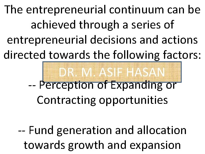 The entrepreneurial continuum can be achieved through a series of entrepreneurial decisions and actions