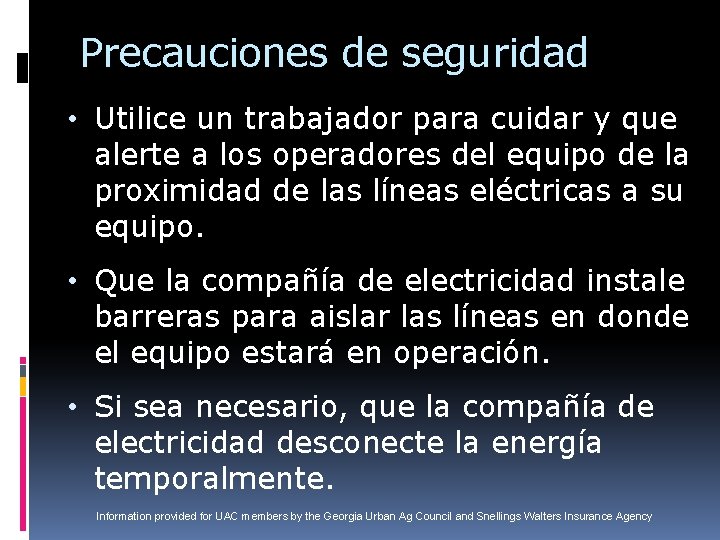 Precauciones de seguridad • Utilice un trabajador para cuidar y que alerte a los