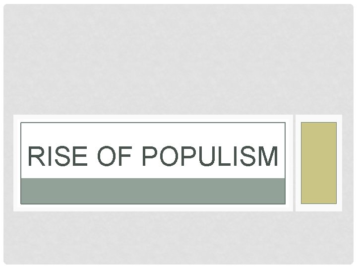 RISE OF POPULISM 