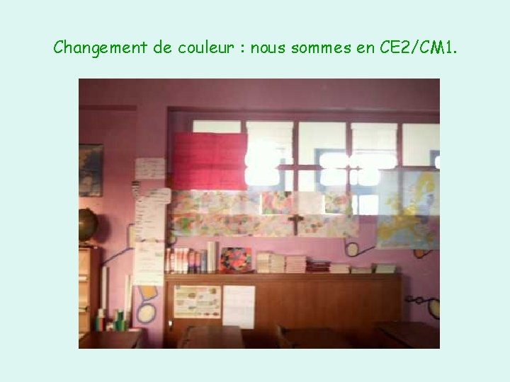 Changement de couleur : nous sommes en CE 2/CM 1. 