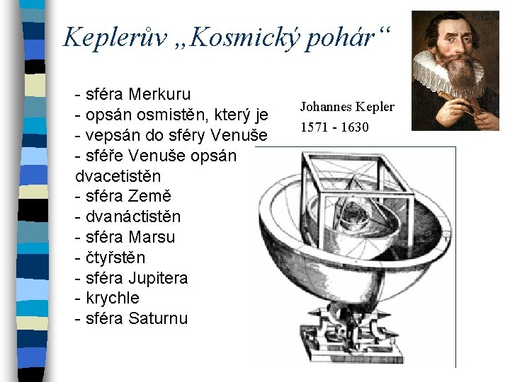 Keplerův „Kosmický pohár“ - sféra Merkuru - opsán osmistěn, který je - vepsán do