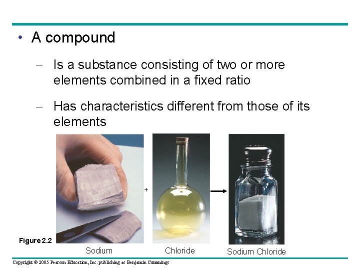 • A compound – Is a substance consisting of two or more elements