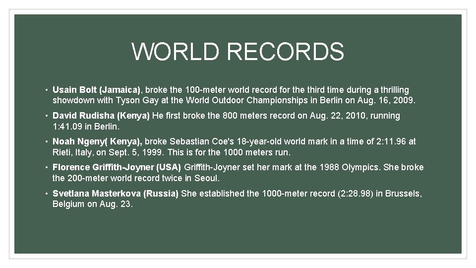 WORLD RECORDS • Usain Bolt (Jamaica), broke the 100 -meter world record for the