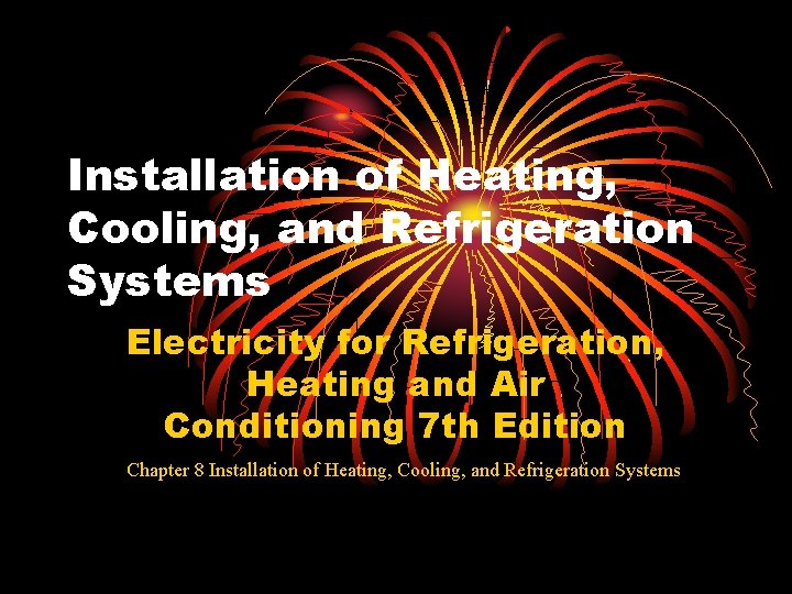 Installation of Heating Cooling and Refrigeration Systems Electricity