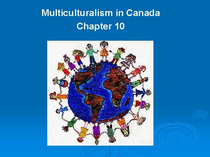 Multiculturalism in Canada Chapter 10 