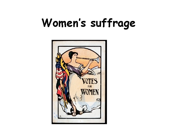 Women’s suffrage 