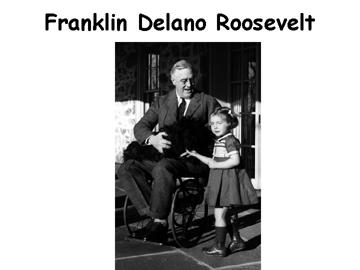 Franklin Delano Roosevelt 