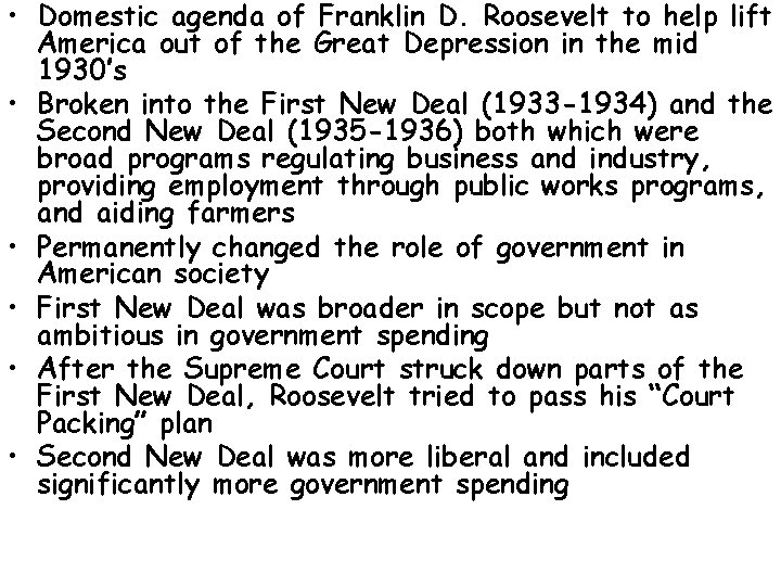  • Domestic agenda of Franklin D. Roosevelt to help lift America out of