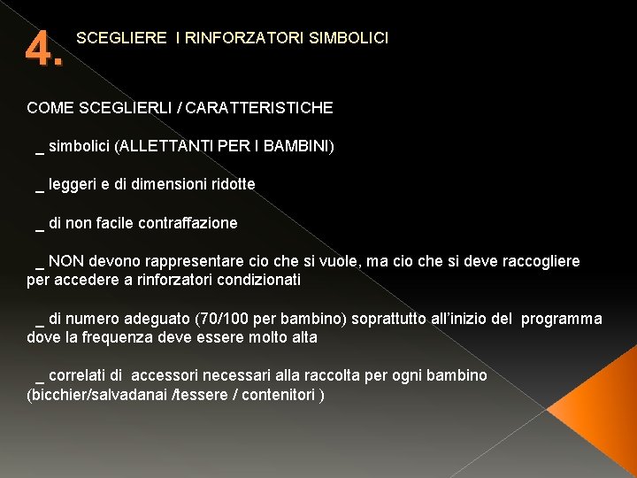 4. SCEGLIERE I RINFORZATORI SIMBOLICI COME SCEGLIERLI / CARATTERISTICHE _ simbolici (ALLETTANTI PER I