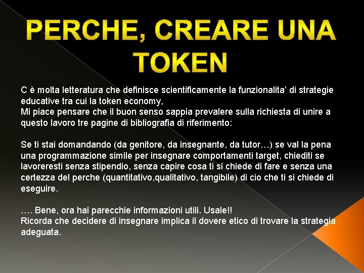 C è molta letteratura che definisce scientificamente la funzionalita’ di strategie educative tra cui C è molta letteratura che definisce scientificamente la funzionalita’ di strategie educative tra cui