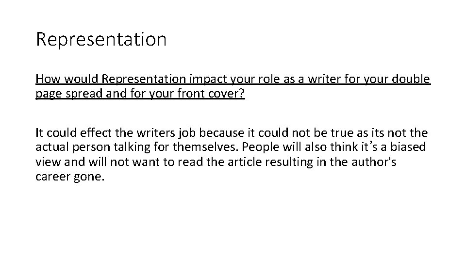 Representation How would Representation impact your role as a writer for your double page