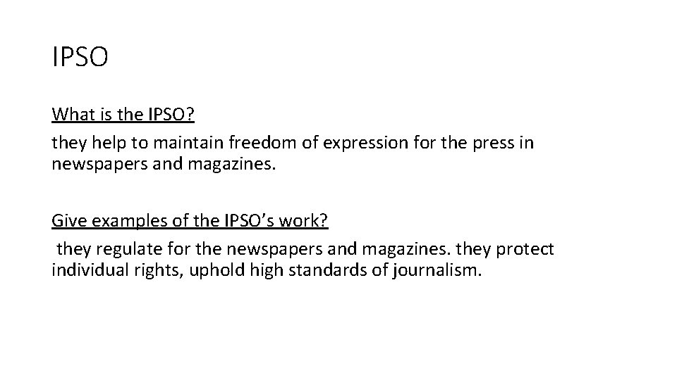 IPSO What is the IPSO? they help to maintain freedom of expression for the