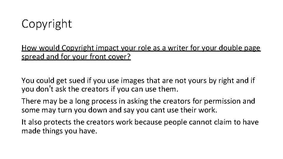 Copyright How would Copyright impact your role as a writer for your double page
