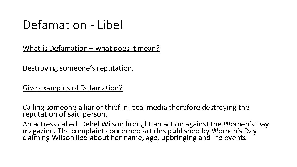 Defamation - Libel What is Defamation – what does it mean? Destroying someone’s reputation.