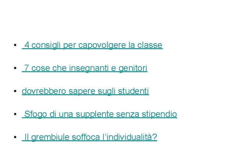  • 4 consigli per capovolgere la classe • 7 cose che insegnanti e