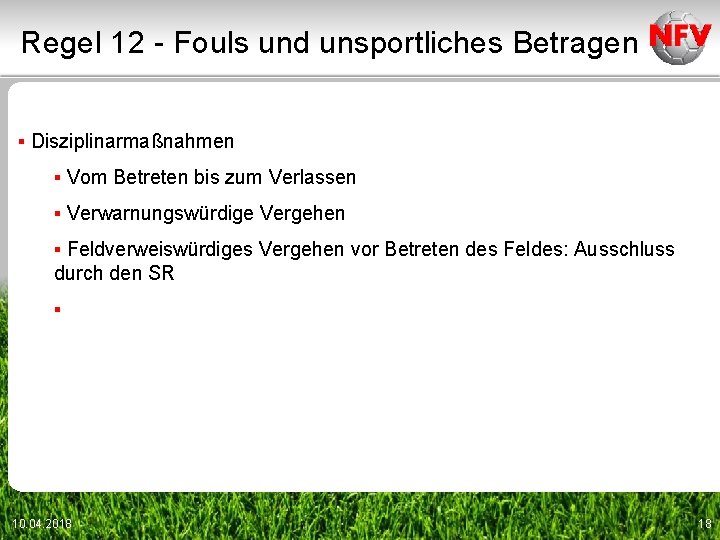 Regel 12 - Fouls und unsportliches Betragen ▪ Disziplinarmaßnahmen ▪ Vom Betreten bis zum