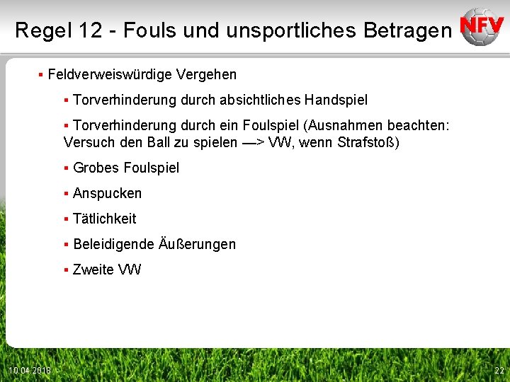 Regel 12 - Fouls und unsportliches Betragen ▪ Feldverweiswürdige Vergehen ▪ Torverhinderung durch absichtliches