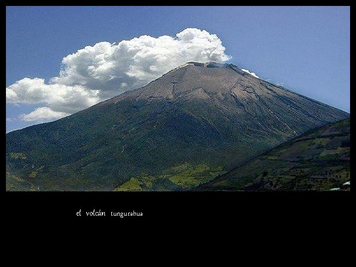 el volcán tungurahua 