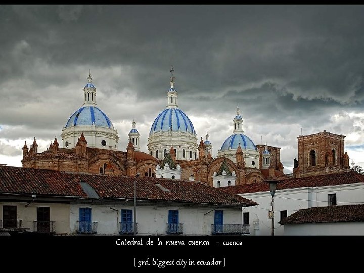 Catedral de la nueva cuenca - cuenca [ 3 rd. biggest city in ecuador