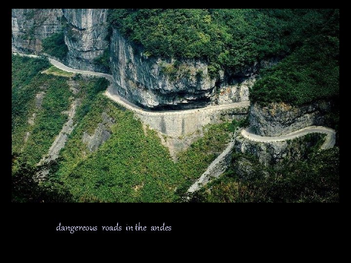 dangereous roads in the andes 