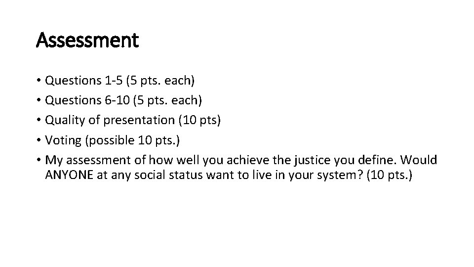 Assessment • Questions 1 -5 (5 pts. each) • Questions 6 -10 (5 pts.