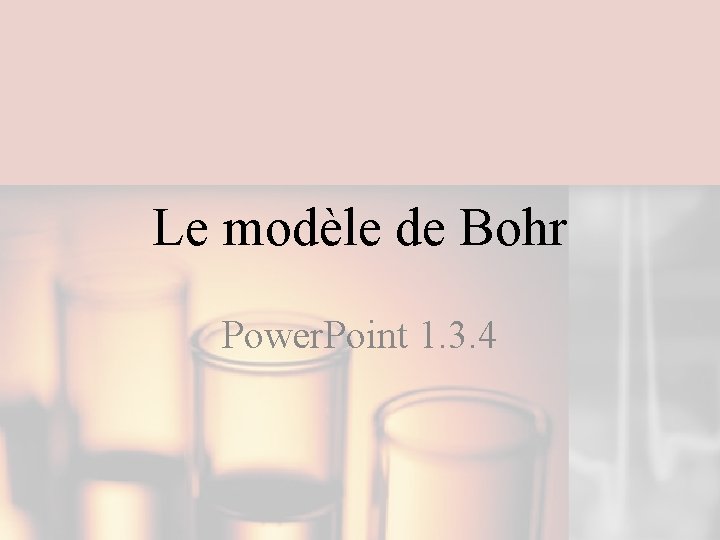 Le modèle de Bohr Power. Point 1. 3. 4 