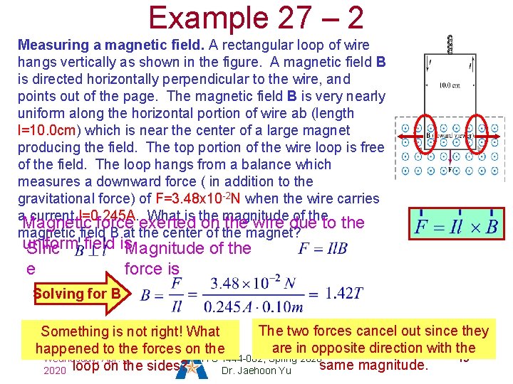 Example 27 – 2 Measuring a magnetic field. A rectangular loop of wire hangs