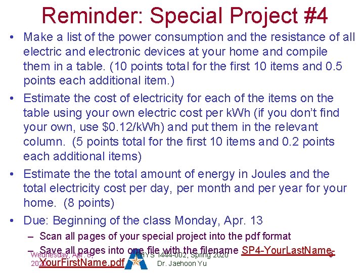 Reminder: Special Project #4 • Make a list of the power consumption and the