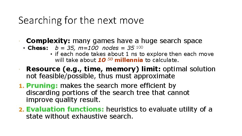 Searching for the next move · Complexity: many games have a huge search space