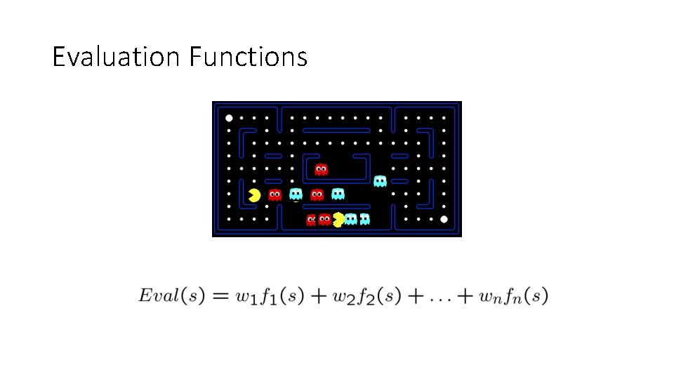 Evaluation Functions 