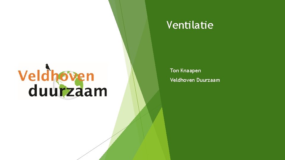 Ventilatie Ton Knaapen Veldhoven Duurzaam 