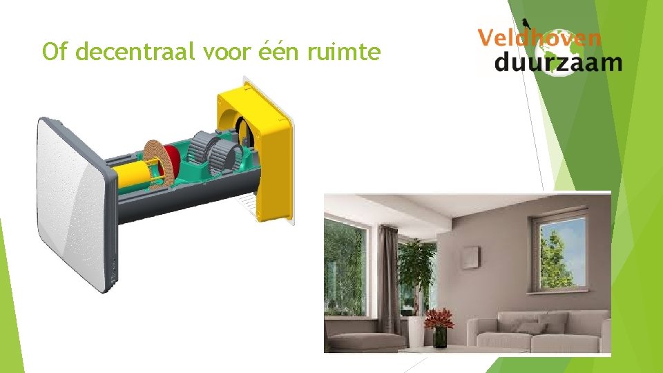 Of decentraal voor één ruimte Of decentraal voor één ruimte