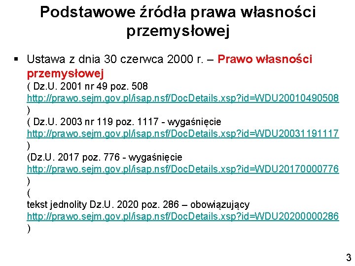 Podstawowe źródła prawa własności przemysłowej § Ustawa z dnia 30 czerwca 2000 r. –