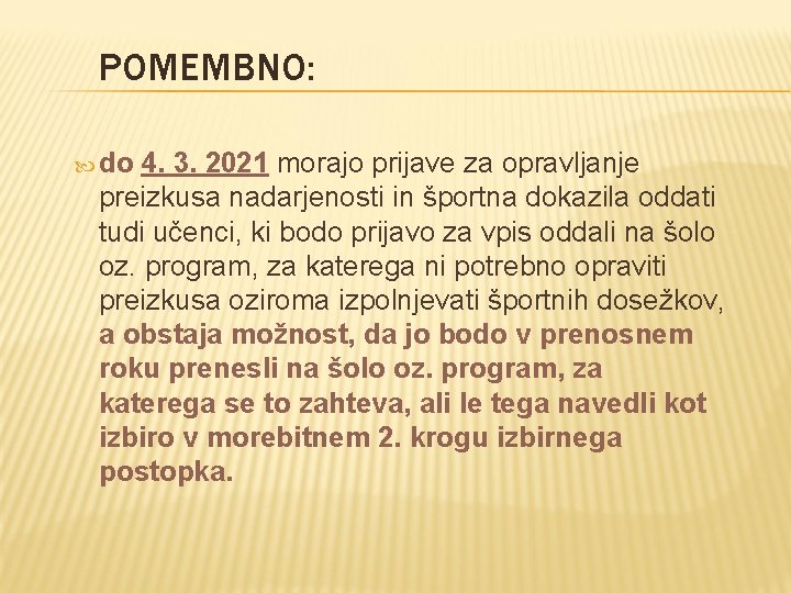 POMEMBNO: do 4. 3. 2021 morajo prijave za opravljanje preizkusa nadarjenosti in športna dokazila