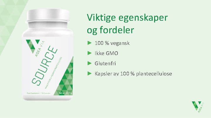 Viktige egenskaper og fordeler ► 100 % vegansk ► Ikke GMO ► Glutenfri ►