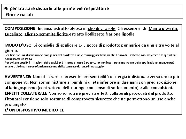 PE per trattare disturbi alle prime vie respiratorie - Gocce nasali COMPOSIZIONE: Incenso estratto