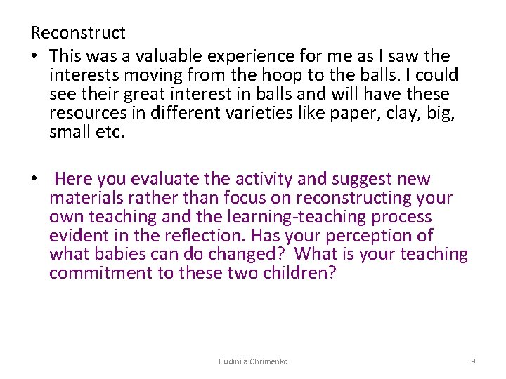 Reconstruct • This was a valuable experience for me as I saw the interests