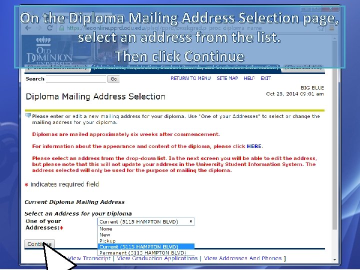 On the Diploma Mailing Address Selection page, select an address from the list. Then