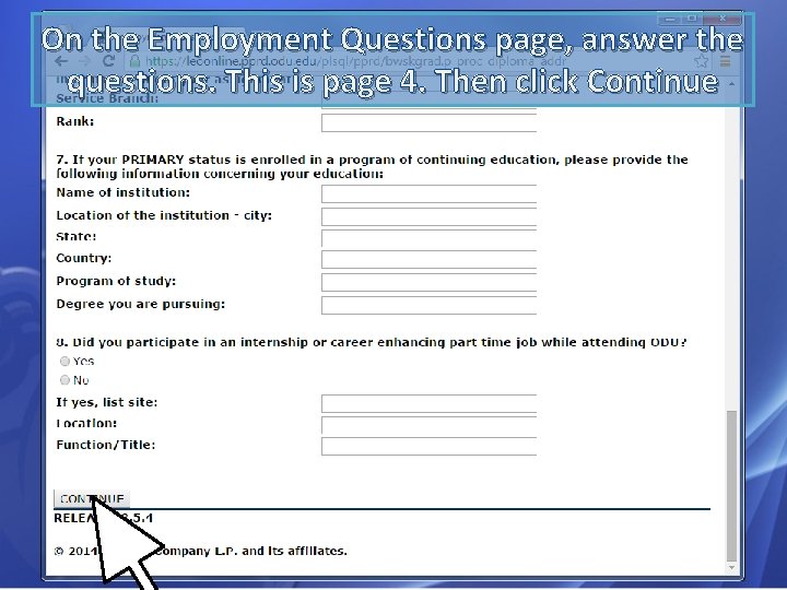 On the Employment Questions page, answer the questions. This is page 4. Then click